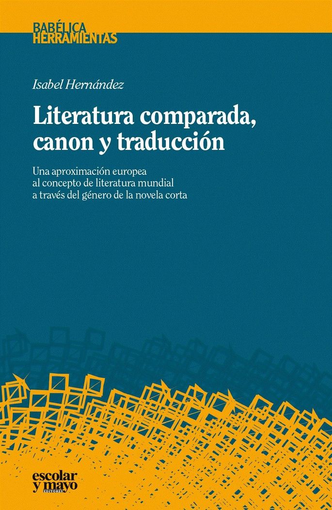 Literatura comparada, canon y traducción, de Hernández González, María Isabel | portada del libro