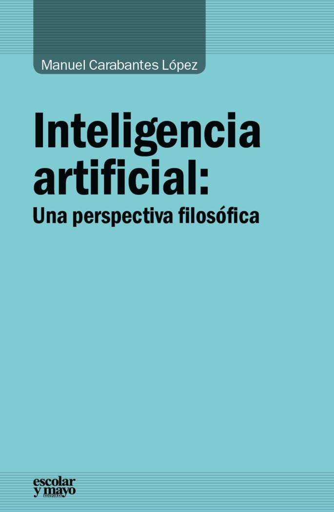 Inteligencia artificial, de Carabantes López, Manuel | portada del libro