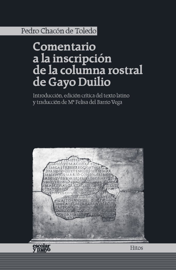 Comentario a la inscripción de la columna rostral de Gayo Duilio, de Chacón de Toledo, Pedro | portada del libro