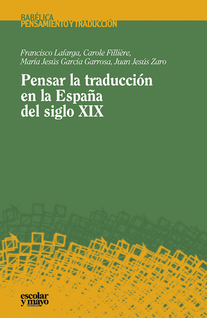 Pensar la traducción en la España del siglo XIX, de Lafarga Maduell, Francisco | portada del libro