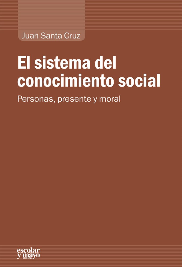 El sistema del conocimiento social, de Santa Cruz Silvano, Juan | portada del libro