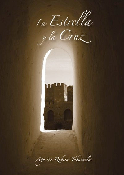 ESTRELLA Y LA CRUZ, LA, de RUBIRA TOBARUELA, AGUSTíN | portada del libro