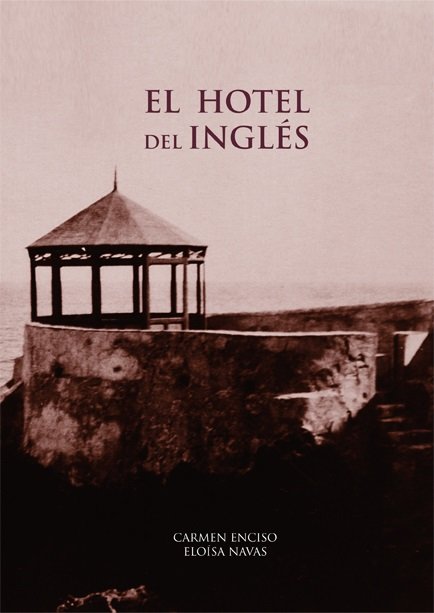 HOTEL DEL INGLéS, EL, de ENCISO VERA, CARMEN | portada del libro