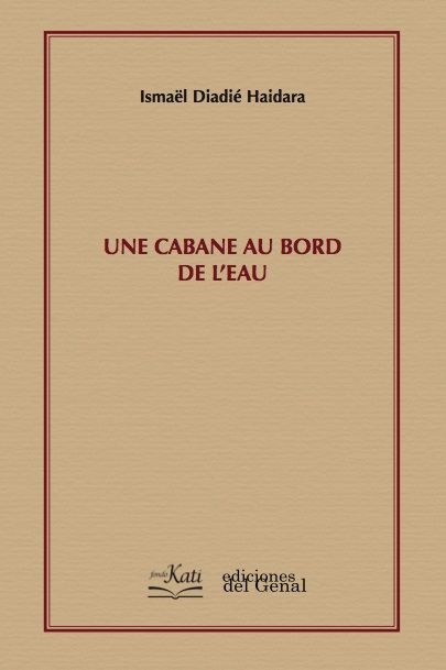 UNE CABANE AU BORD L¿EAU, de Diadié Haidara, Ismaël | portada del libro