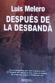DESPUES DE LA DESBANDA, de Melero | portada del libro