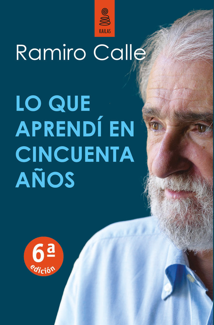Lo que aprendÆ en cincuenta aûos, de Calle Capilla, Ramiro | portada del libro