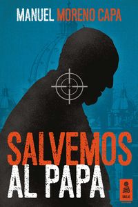 Salvemos al Papa, de Moreno Capa, Manuel | portada del libro