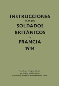 Instrucciones para los soldados britçnicos en Francia, 1944 | portada del libro