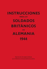 Instrucciones para los soldados britçnicos en Alemania, 1944 | portada del libro