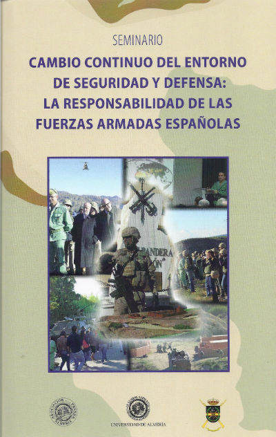 Cambio continuo del entorno de seguridad y defensa: la responsabilidad de las Fuerzas Armadas Españo, de Varios autores | por