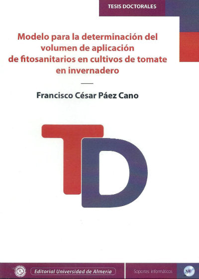 Modelo para la determinación del volumen de aplicación de fitosanitarios en cultivos de tomate en in, de Páez Cano, Francisco