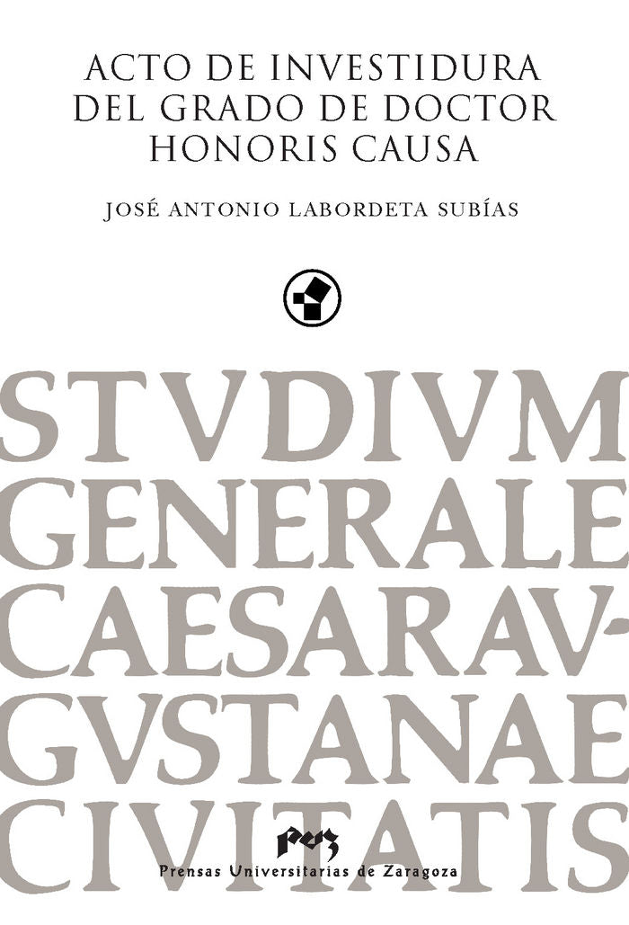 Acto de investidura del grado de doctor honoris causa de José Antonio Labordeta, de Labordeta Subías, José Antonio | portada 