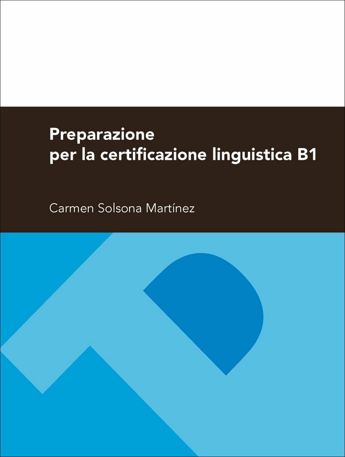 Preparazione per la certificazione linguistica B1, de Solsona Martínez, Carmen | portada del libro