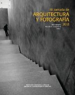 III Jornada de Arquitectura y Fotografía 2013, de Varios autores | portada del libro