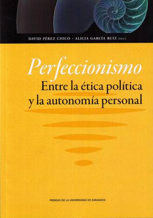 Perfeccionismo. Entre la ética política y la autonomía personal, de Varios autores | portada del libro