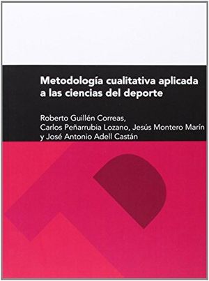 Metodología cualitativa aplicada a las ciencias del deporte, de Guillén Correas, Roberto | portada del libro