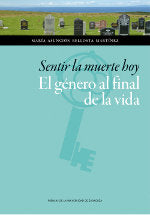 Sentir la muerte hoy. El género al final de la vida, de Bellosta Martínez, María Asunción | portada del libro