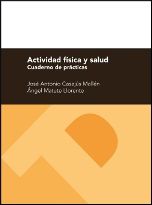 Actividad física y salud. Cuaderno de prácticas, de Casajús Mallén, José Antonio | portada del libro