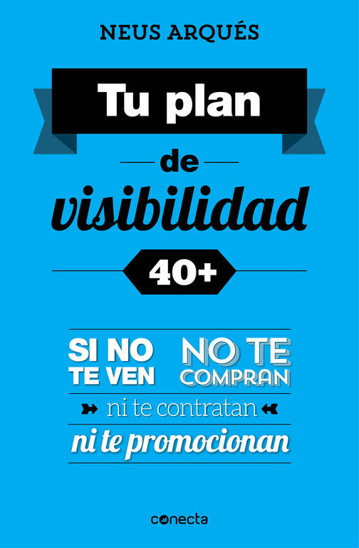 Tu plan de visibilidad 40+, de Arqués | portada del libro