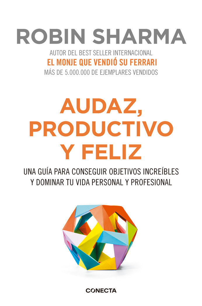 Audaz, productivo y feliz, de Sharma, Robin | portada del libro