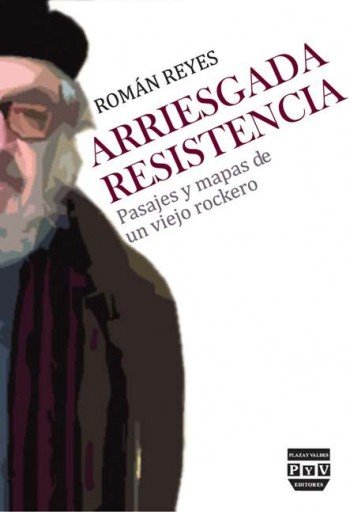ARRIESGADA RESISTENCIA, de Reyes, Román | portada del libro