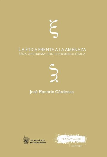 LA ETICA FRENTE A LA AMENAZA, de CARDENAS, JOSE HONORIO | portada del libro