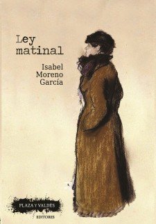 LEY MATINAL, de MORENO GARCIA, ISABEL | portada del libro