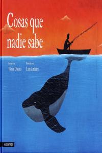 Cosas que nadie sabe, de Osorio, Víctor | portada del libro
