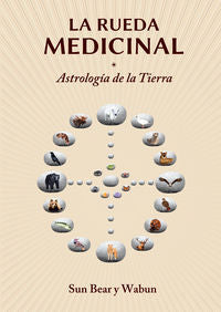 La Rueda Medicinal: Astrología de la Tierra, de Bear | portada del libro
