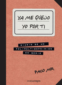 Ya me quejo yo por ti, de Mir Maluquer, Paco | portada del libro
