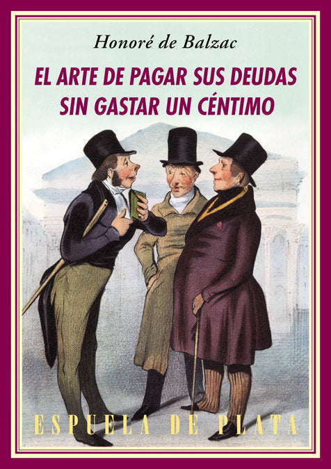 El arte de pagar sus deudas sin gastar un céntimo, de Balzac, Honoré de | portada del libro