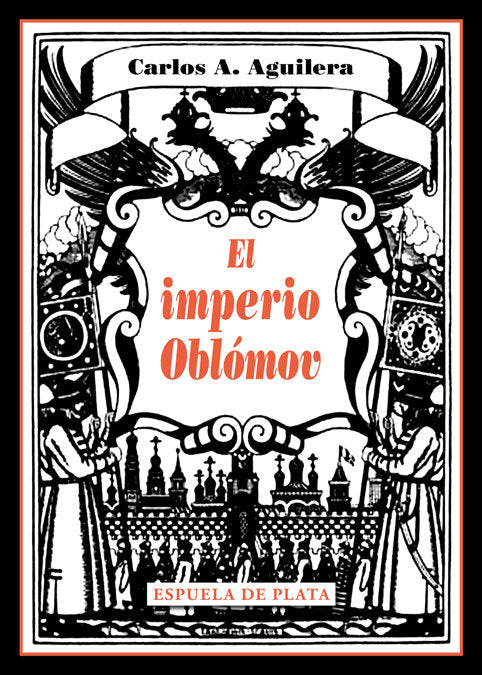 El imperio Oblómov, de Aguilera, Carlos A. | portada del libro