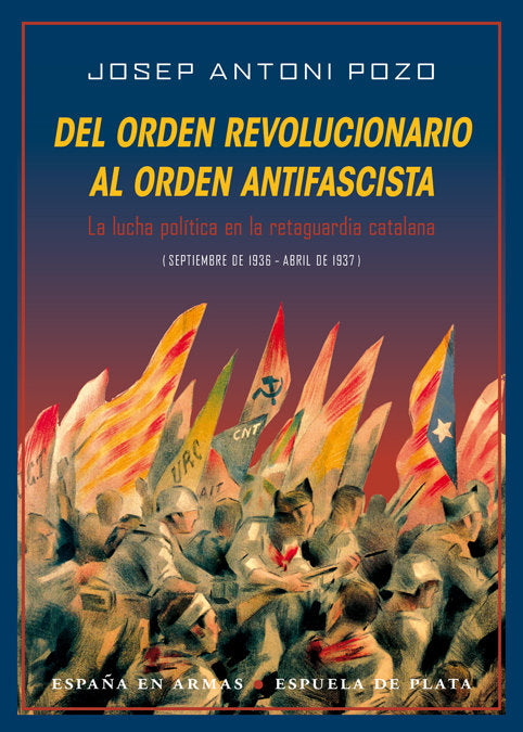 Del orden revolucionario al orden antifascista, de Pozo González, Josep Antoni | portada del libro