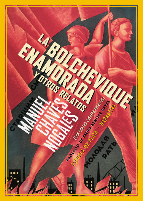 La bolchevique enamorada y otros relatos, de Chaves Nogales, Manuel | portada del libro