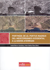 Portmán: de el Portus Magnus del Mediterráneo Occidental a la Bahía Aterrada, de BANOS-GONZÁLEZ, ISABEL | portada del libro