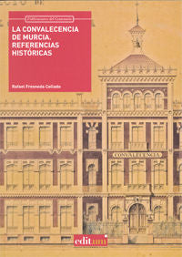 La Convalecencia de Murcia, de FRESNEDA COLLADO | portada del libro
