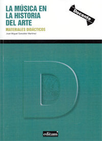 La Música en la Historia del Arte, de GONZÁLEZ MARTÍNEZ, JUAN MIGUEL | portada del libro