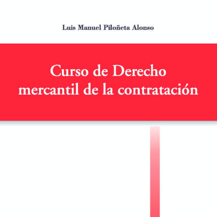 Curso de Derecho mercantil de la contratación, de Piloñeta Alonso | portada del libro
