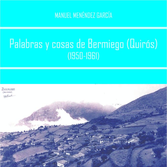Palabras y cosas de Bermiego (Quirós) (1950-1961), de Menéndez García, Manuel | portada del libro
