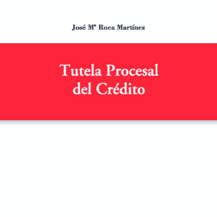 Tutela Procesal del Crédito, de Roca Martínez | portada del libro