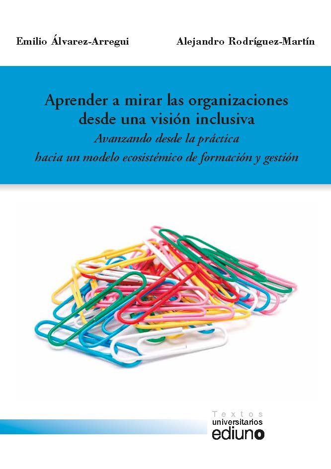 Aprender a mirar las organizaciones desde una visión inclusiva, de Álvarez-Arregui, Emilio | portada del libro
