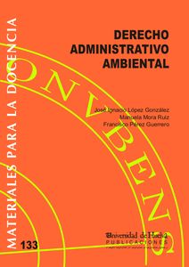 DERECHO ADMINISTRATIVO AMBIENTAL, de MORA RUIZ, MANUELA | portada del libro