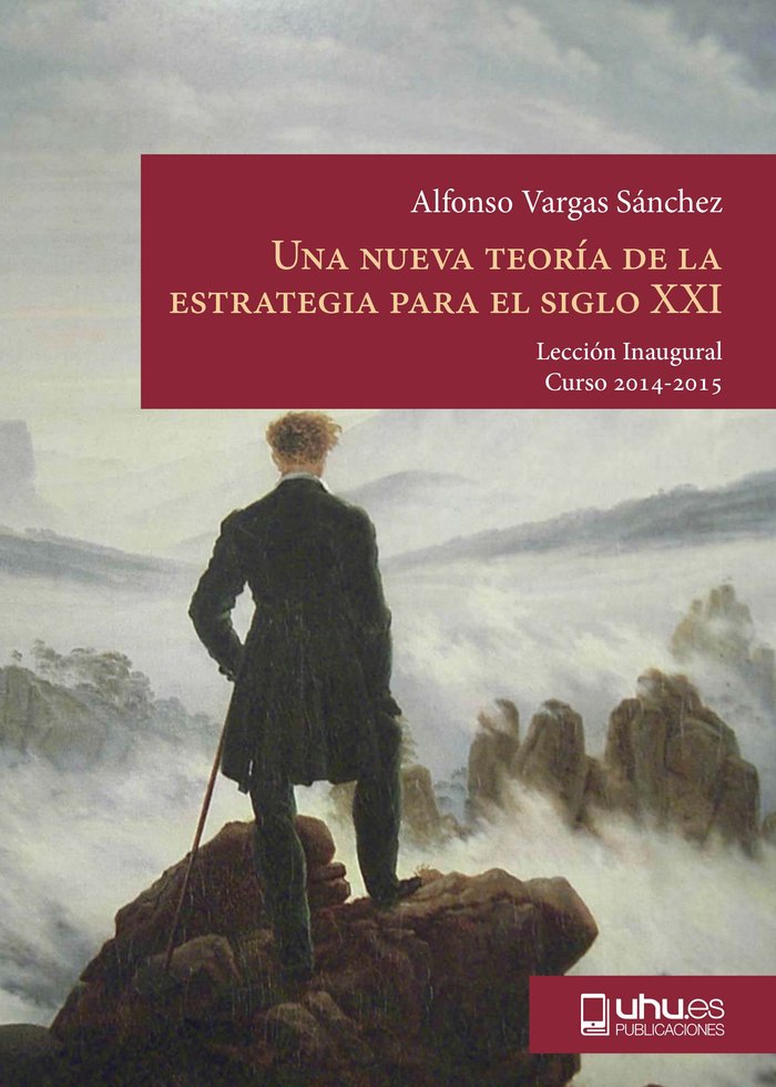 UNA NUEVA TEORÍA DE LA ESTRATEGIA PARA EL SIGLO XXI (TAMBIÉN PARA EL TURISMO), de VARGAS SÁNCHEZ, ALFONSO | portada del libro
