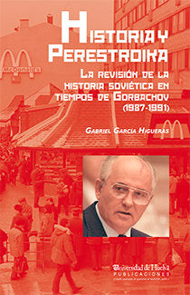 HISTORIA Y PERESTROIKA, de GARCIA HIGUERAS, GABRIEL | portada del libro