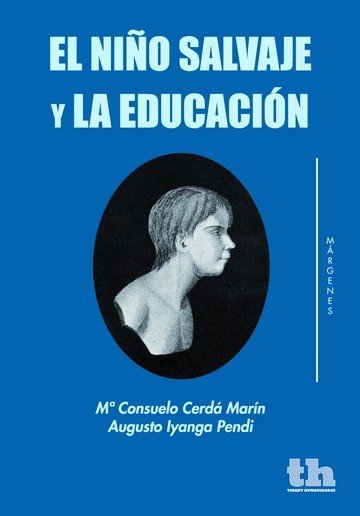El Niño Salvaje y la Educación, de Cerdá Marín, Mª Consuelo | portada del libro