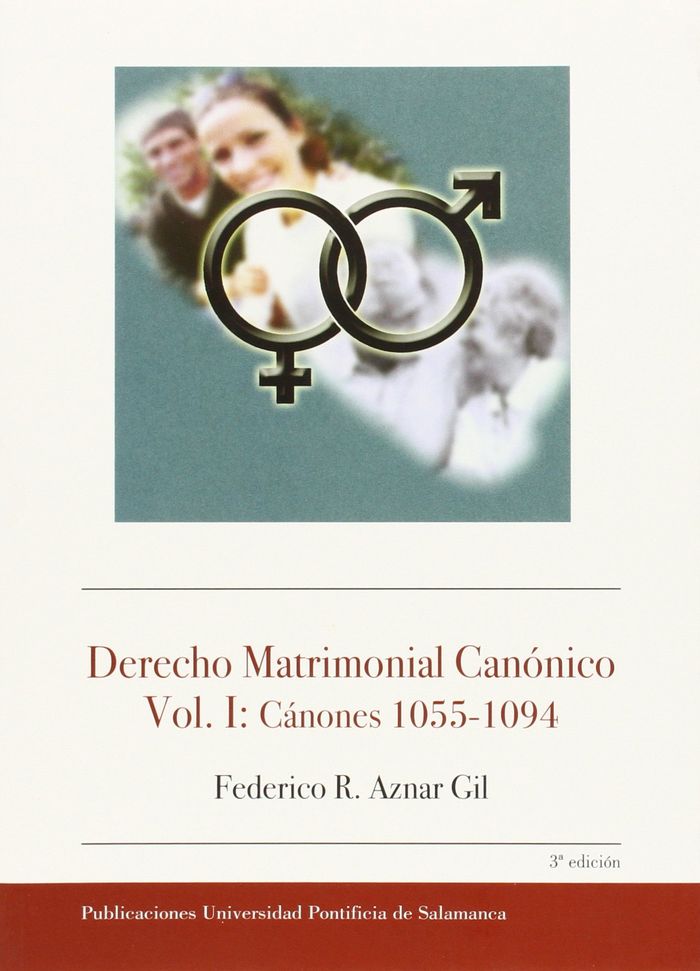Derecho Matrimonial Canónico Vol. I: Cánones 1055-1094 (3ª edición), de Federico R. Aznar Gil | portada del libro