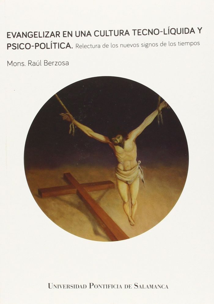 Evangelizar en una cultura tecno-liquida y psico-politica, de Raúl Berzosa | portada del libro