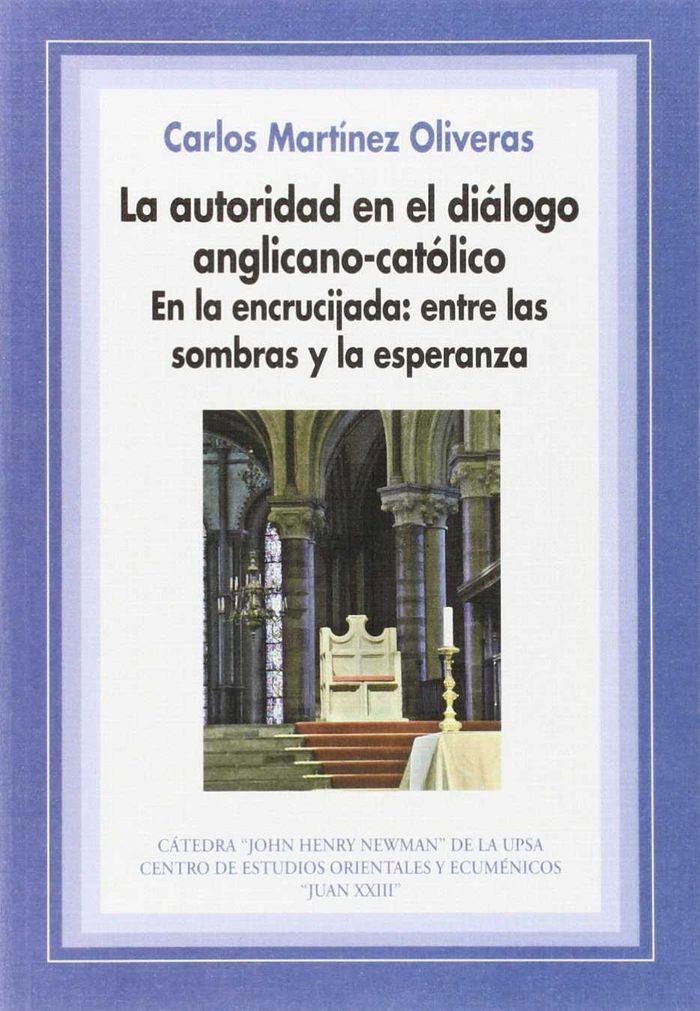 La autoridad en el diálogo anglicano-católico, de Carlos Martínez Oliveras | portada del libro