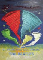 El principio del inicio. The Beatles, de JOSE MANUEL BORONAT URBANO | portada del libro