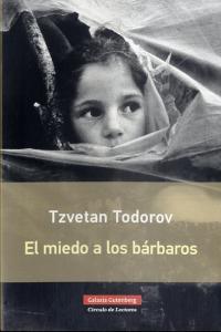 MIEDO A LOS BÁRBAROS, EL (RÚSTICA), de Todorov | portada del libro